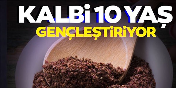 KALBİ 10 YAŞ GENÇLEŞTİRİYOR