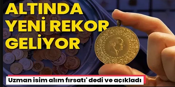ALTINDA YENİ REKOR GELİYOR!
