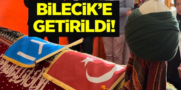 BİLECİK'E GETİRİLDİ!