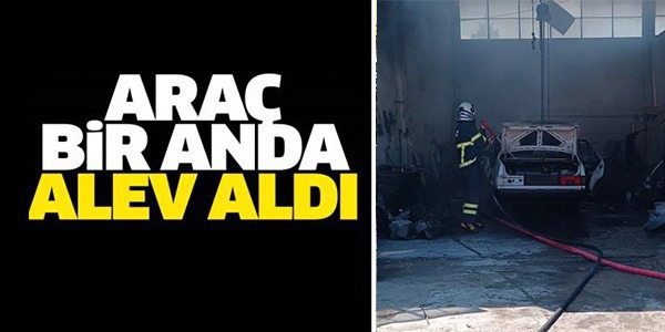 ARAÇ Bİ ANDA ALEV ALDI