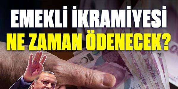 EMEKLİ İKRAMİYESİ NE ZAMAN ÖDENECEK?