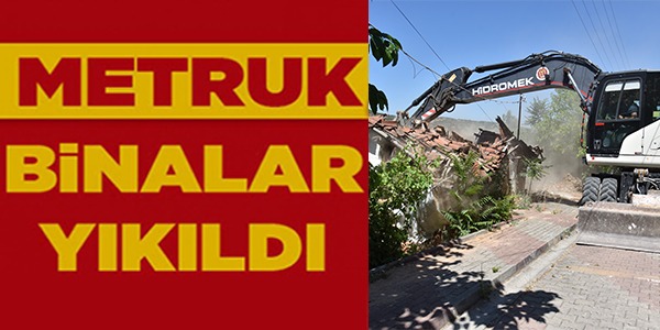 METRUK BİNALAR YIKILDI