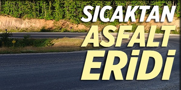 SICAKTAN ASFALT ERİDİ