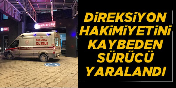 DİREKSİYON HAKİMİYETİNİ KAYBEDEN MOTOSİKLET SÜRÜCÜSÜ YARALANDI