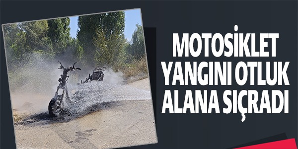 MOTOSİKLET YANGINI OTLUK ALANA SIÇRADI