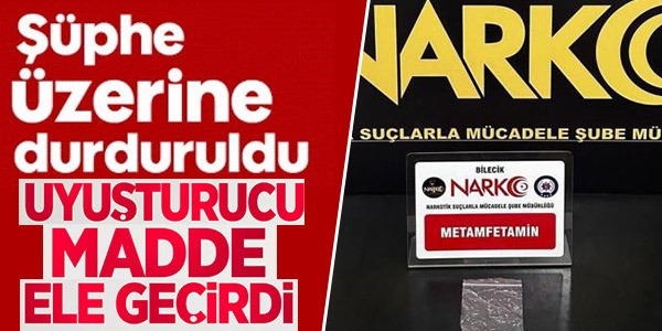 UYUŞTURUCU MADDE ELE GEÇİRİLDİ