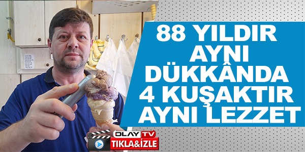 88 YILDIR AYNI DÜKKÂNDA 4 KUŞAKTIR AYNI LEZZET