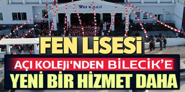 AÇI KOLEJİ'NDEN BİLECİK'E YENİ BİR HİZMET