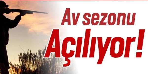 AV SEZONU AÇILIYOR!