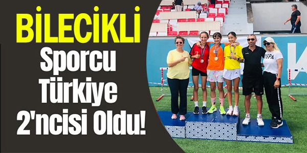 BİLECİKLİ SPORCU TÜRKİYE 2'İNCİSİ OLDU