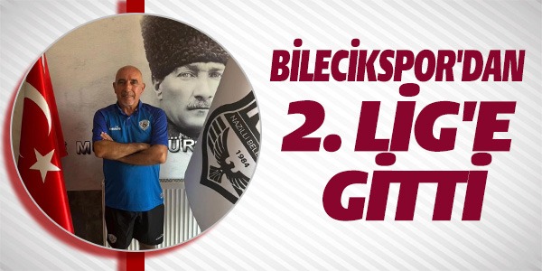 BİLECİKSPOR'DAN 2. LİG'E GİTTİ