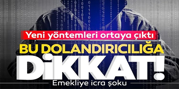 BU DOLANDIRICILIĞA DİKKAT!