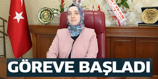 GÖREVE BAŞLADI