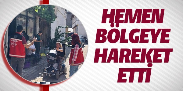 HEMEN BÖLGEYE HAREKET ETTİ