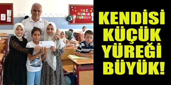 KENDİSİ KÜÇÜK YÜREĞİ BÜYÜK