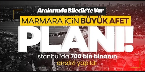 MARMARA İÇİN BÜYÜK AFET PLANI!