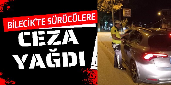 SÜRÜCÜLERE CEZA YAĞDI!