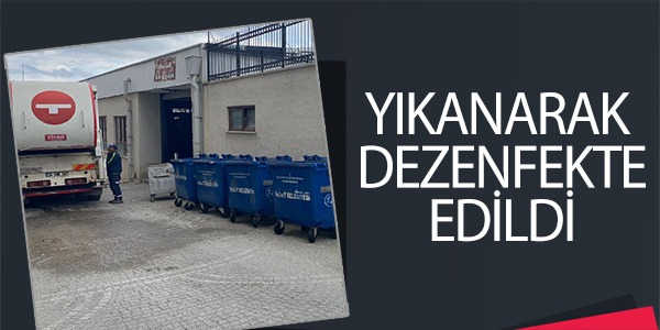 YIKANARAK DEZENFEKTE EDİLDİ