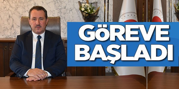 GÖREVE BAŞLADI