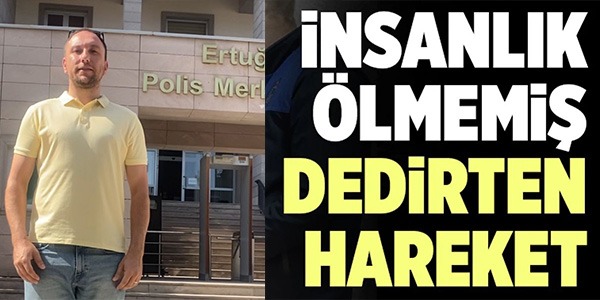 İNSANLIK ÖLMEMİŞ DEDİRTEN HAREKET