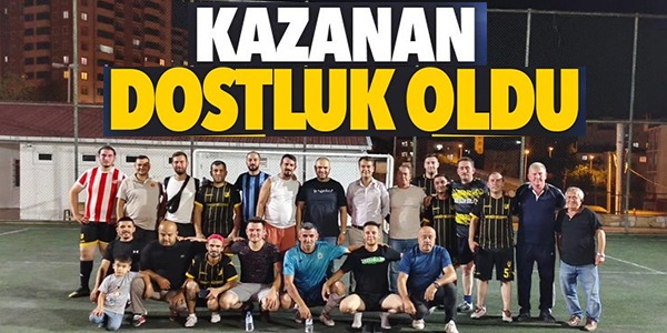 KAZANAN DOSTLUK OLDU