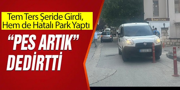 "PES ARTIK" DEDİRTTİ