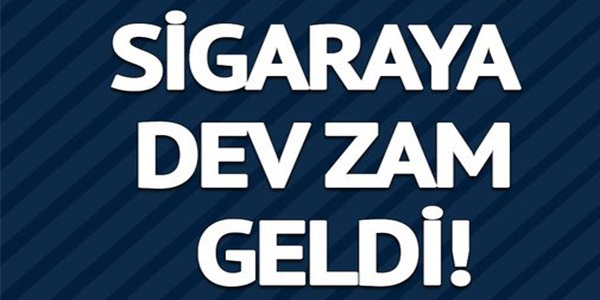 SİGARAYA ZAM GELDİ!