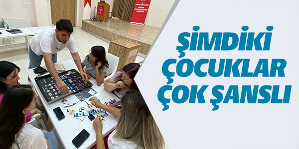 ŞİMDİKİ ÇOCUKLAR ÇOK ŞANSLI