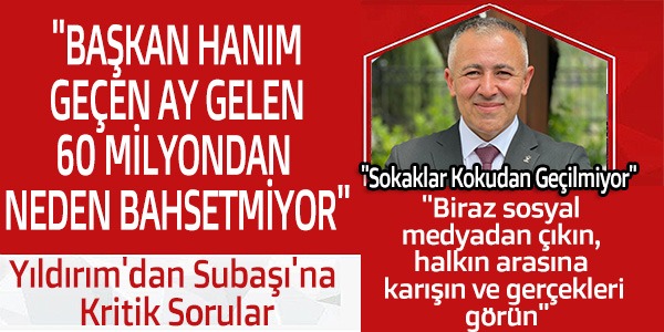 YILDIRIM'DAN SUBAŞI'NA KRİTİK SORULAR