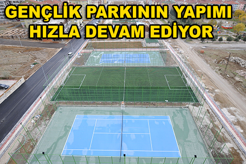 GENÇLİK PARKI'NIN SPOR SAHALARI TAMAMLANDI