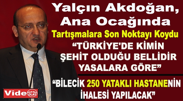 BAŞBAKAN YARDIMCISI YALÇIN AKDOĞAN ANA OCAĞINDA