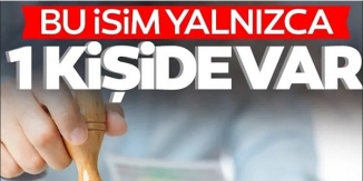 BU İSİM YALNIZCA 1 KİŞİDE VAR!