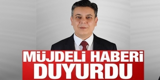 MÜJDELİ HABERİ DUYURDU