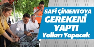 SAFİ ÇİMENTOYA GEREKENİ YAPTI