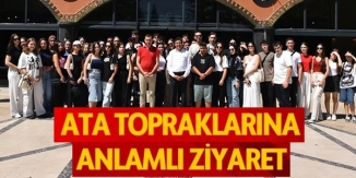 ATA TOPRAKLARINA ANLAMLI ZİYARET