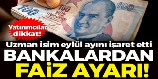 BANKALARDAN FAİZ AYARI!