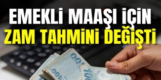 EMEKLİ MAAŞ ZAM ORANI DEĞİŞTİ