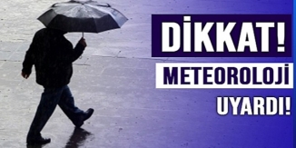 METEOROLOJİ UYARDI