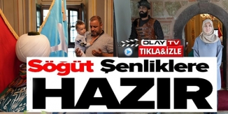 SÖĞÜT ŞENLİKLERE HAZIR